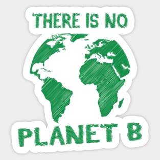 There is no Planet B #climateactionrb Sticker